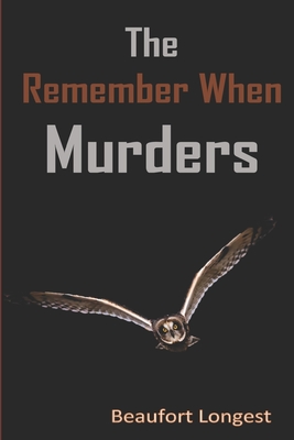 The Remember When Murders - Longest, Beaufort