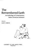 The Remembered Earth: An Anthology of Contemporary Native American Literature - Hobson, Geary (Photographer)