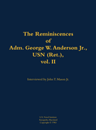 The Reminiscences of Adm. George W. Anderson Jr., USN (Ret.), Vol. 2: 1906-1992