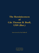 The Reminiscences of Cdr. Thomas B. Buell, USN (Ret.): 1936-2002
