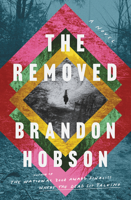 The Removed: A Novel - Hobson, Brandon