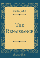 The Renaissance (Classic Reprint)