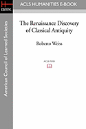 The Renaissance Discovery of Classical Antiquity