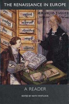 The Renaissance in Europe: A Reader - Whitlock, Keith, Mr. (Editor)