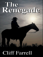 The Renegade - Farrell, Cliff