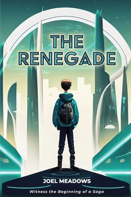 The Renegade - Meadows, Joel