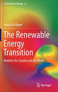 The Renewable Energy Transition: Realities for Canada and the World