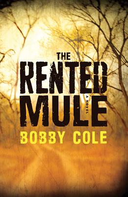 The Rented Mule - Cole, Bobby