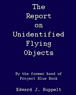 The Report on Unidentified Flying Objects: By the Former Head of Project Blue Book