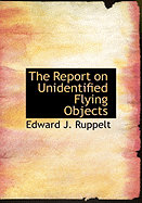 The Report on Unidentified Flying Objects