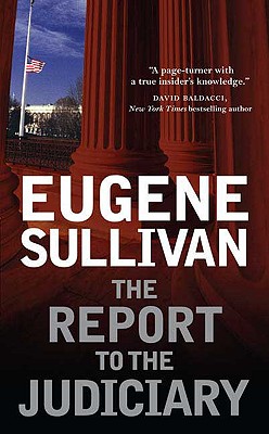 The Report to the Judiciary - Sullivan, Eugene, Hon.