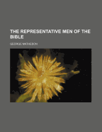 The Representative Men of the Bible