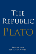 The Republic - Jowett, Benjamin, Prof. (Translated by), and Plato