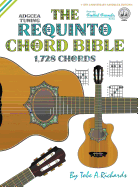 The Requinto Chord Bible: ADGCEA Standard Tuning 1,728 Chords