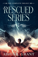The Rescued Series: The Complete Trilogy (A YA Angel Romance)