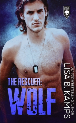 The Rescuer: Wolf - Kamps, Lisa B