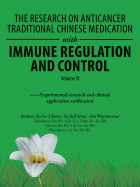 The Research on Anticancer Traditional Chinese Medication with Immune Regulation and Control: --Experimental Research and Clinical Application Verification