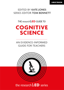 The researchED Guide to Cognitive Science: An evidence-informed guide for teachers