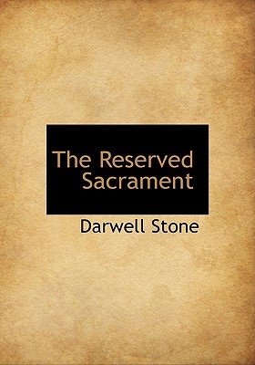 The Reserved Sacrament - Stone, Darwell