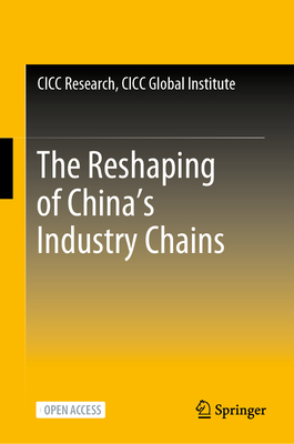 The Reshaping of China's Industry Chains - CICC Research, CICC Global Institute