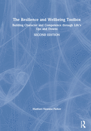 The Resilience and Wellbeing Toolbox: Building Character and Competence Through Life's Ups and Downs