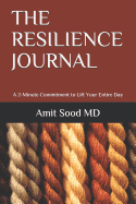 The Resilience Journal: A 2-Minute Commitment to Lift Your Entire Day