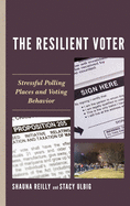 The Resilient Voter: Stressful Polling Places and Voting Behavior
