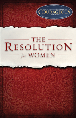The Resolution for Women - Shirer, Priscilla, and Kendrick, Stephen (Foreword by), and Kendrick, Alex (Foreword by)