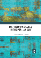 The "Resource Curse" in the Persian Gulf
