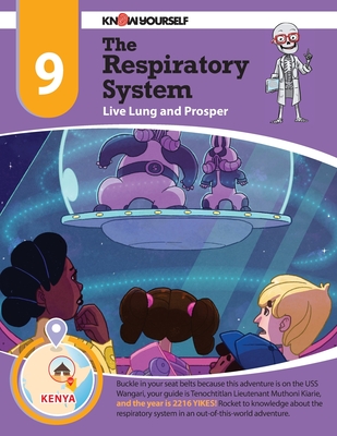 The Respiratory System: Live Lung and Prosper - Adventure 9 - Yourself, Know (Creator)