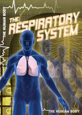 The Respiratory System - Shea, John M