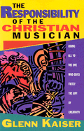 The Responsibility of the Christian Musician
