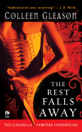 The Rest Falls Away - Gleason, Colleen