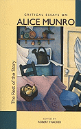 The Rest of the Story: Critical Essays on Alice Munro