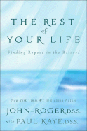 The Rest of Your Life: Finding Repose in the Beloved [With CD]