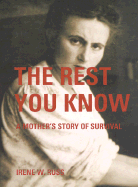 The Rest You Know: A Mother's Story of Survival