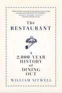 The Restaurant: A 2,000-Year History of Dining Out -- The American Edition