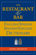 The Restaurant and Bar English / Spanish - Spanish / English Dictionary