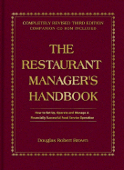 The Restaurant Manager's Handbook: How to Set Up, Operate, and Manage a Financially Successful Food Service Operation - Brown, Douglas Robert