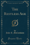 The Restless Age (Classic Reprint)