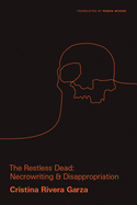 The Restless Dead: Necrowriting and Disappropriation