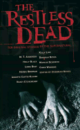 The Restless Dead: Ten Original Stories of the Supernatural - Noyes, Deborah (Editor), and Various