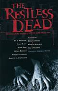 The Restless Dead: Ten Original Stories of the Supernatural