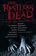 The Restless Dead: Ten Original Stories of the Supernatural