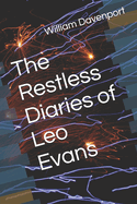 The Restless Diaries of Leo Evans