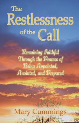 The Restlessness of the Call - Cummings, Mary