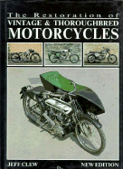 The Restoration of Vintage and Thoroughbred Motorcycles