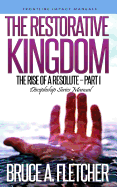 The Restorative Kingdom: Discipleship Series Manual