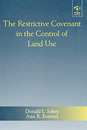 The Restrictive Covenant in the Control of Land Use