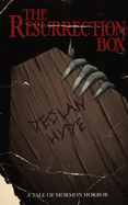 The Resurrection Box: A Tale of Mormon Horror